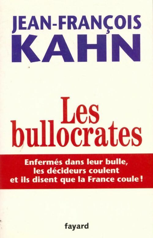 Livrenpoche : Les bullocrates - Jean-François Kahn - Livre