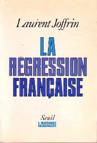 Livrenpoche : La régression française - Laurent Joffrin - Livre