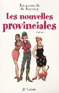 Les nouvelles provinciales - Emmanuelle De Boysson -  Lattès GF - Livre