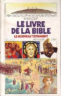 Livrenpoche : Le livre de la bible : Le nouveau testament - Jacques Musset - Livre