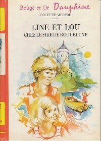 Livrenpoche : Line et Lou chez le sire de Roquelune - Colette Meffre - Livre