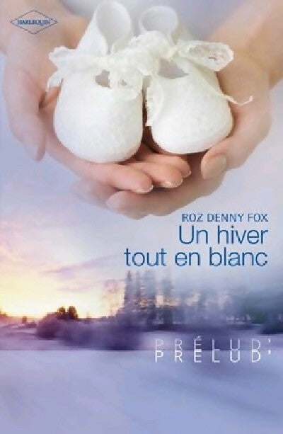 Livrenpoche : Un hiver tout en blanc - Roz Denny Fox - Livre