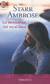 Livrenpoche : Le mensonge lui va si bien - Ambrose Starr - Livre