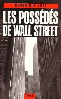 Livrenpoche : Les possédés de Wall Street - Dominique Nora - Livre