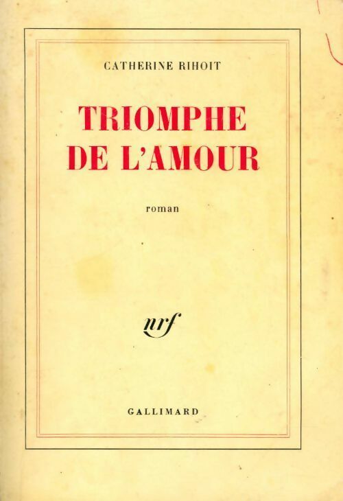 Triomphe de l'amour - Catherine Rihoit -  Gallimard GF - Livre
