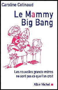 Livrenpoche : Le mammy big bang - Caroline Cotinaud - Livre