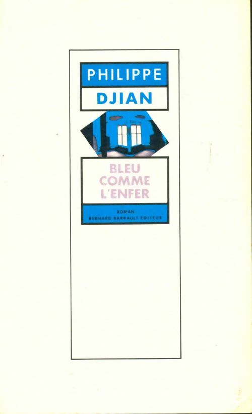 Bleu comme l'enfer - Philippe Djian -  Barrault GF - Livre