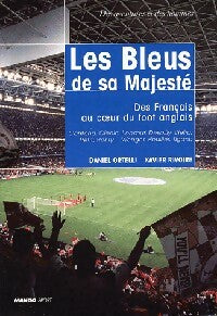 Les Bleus de sa majesté - Daniel Ortelli ; Xavier Rivoire -  Des aventures et des hommes - Livre