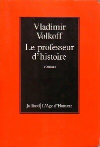 Le professeur d'histoire - Vladimir Volkoff -  Julliard GF - Livre