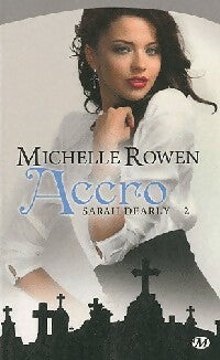Livrenpoche : Accro - Michelle Rowen - Livre