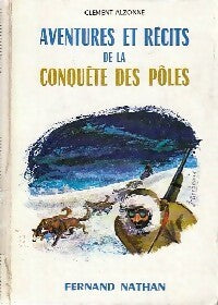 Livrenpoche : Aventures et récits de la conquête des pôles - Clément Alzonne - Livre