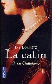 Livrenpoche : La catin Tome II : La châtelaine - Iny Lorentz - Livre