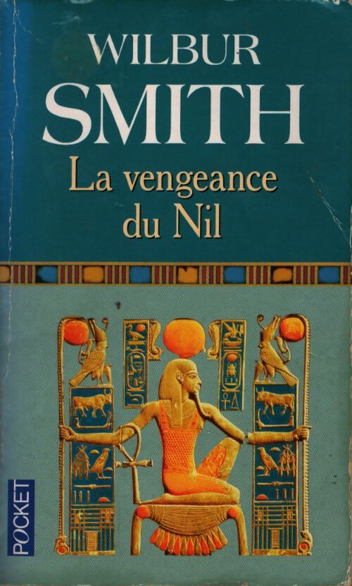 La vengeance du Nil - Wilbur A. Smith - Livre