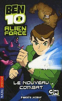 Livrenpoche : Ben 10 Alien Force Tome I : Le nouveau combat - Pascale Lecoeur - Livre