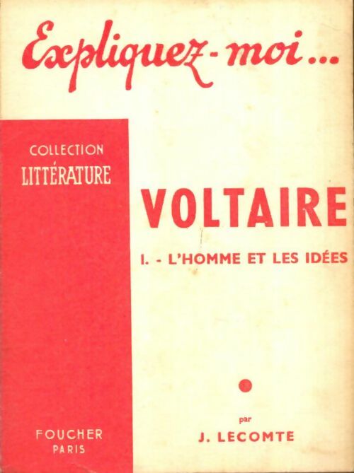 Livrenpoche : Voltaire Tome I : L'homme et les idées - J. Lecomte - Livre