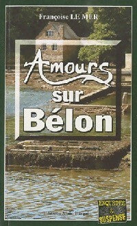 Amours sur Bélon - Françoise Le Mer - Livre
