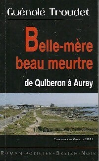 Livrenpoche : Belle-mère beau meurtre - Guénolé Troudet - Livre