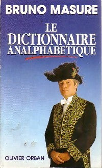 Livrenpoche : Le dictionnaire analphabétique - Bruno Masure - Livre