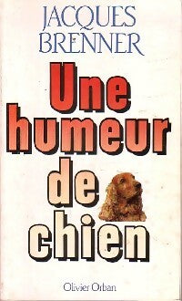 Livrenpoche : Une humeur de chien - Jacques Brenner - Livre