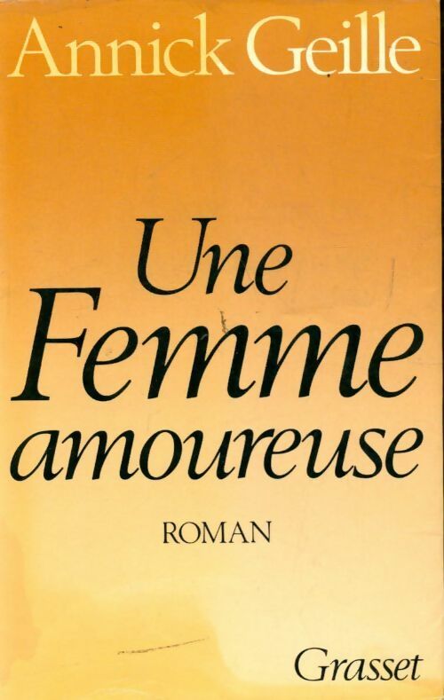 Livrenpoche : Une femme amoureuse - Annick Geille - Livre