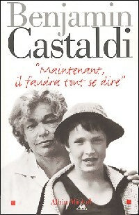 Livrenpoche : Maintenant, il faudra tout se dire... - Benjamin Castaldi - Livre