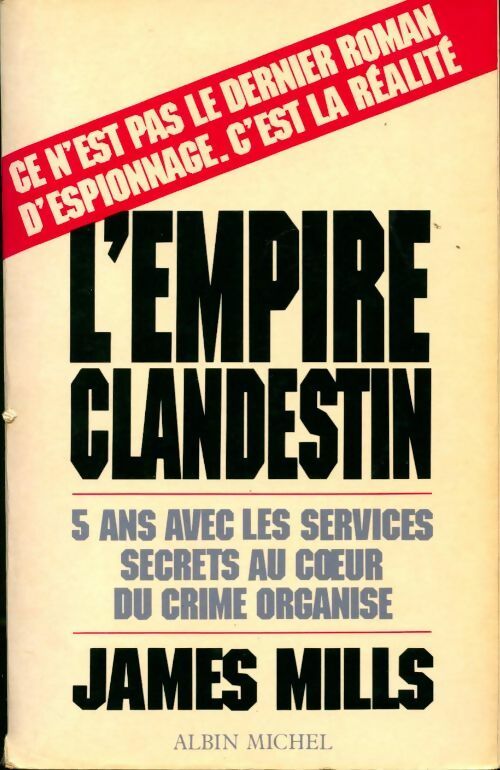 Livrenpoche : L'empire clandestin - James Mills - Livre