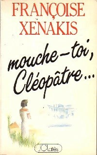 Livrenpoche : Mouche-toi, Cléopâtre... - Françoise Xenakis - Livre