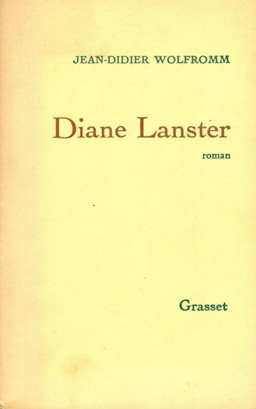 Diane Lanster - Jean-Didier Wolfromm -  Grasset GF - Livre
