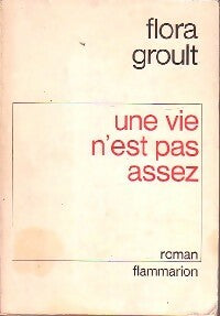 Livrenpoche : Une vie n'est pas assez - Flora Groult - Livre