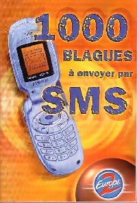 Livrenpoche : 1000 Blagues à envoyer par SMS - Collectif - Livre