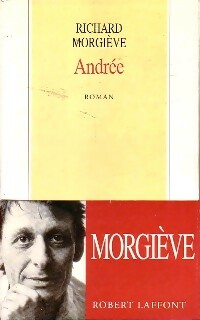 Andrée - Richard Morgiève -  Laffont GF - Livre