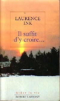 Livrenpoche : Il suffit dy croire... - Laurence Ink - Livre