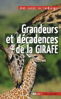 Livrenpoche : Grandeurs et décadences de la girafe - Jean-Louis Hartenberger - Livre