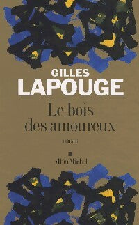 Livrenpoche : Le bois des amoureux - Gilles Lapouge - Livre