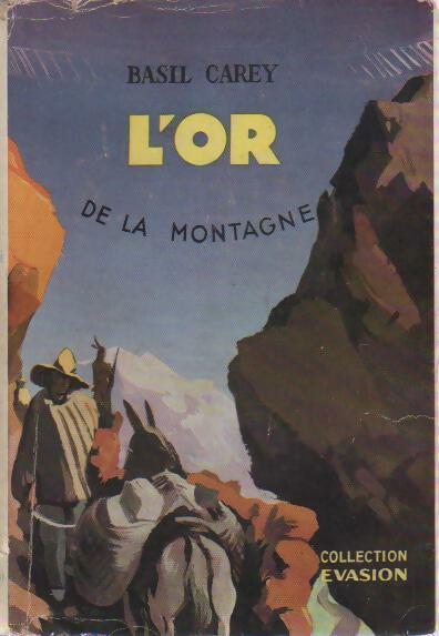 Livrenpoche : L'or de la montagne - Basil Carey - Livre