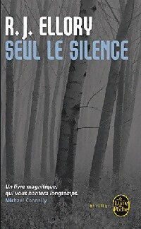 Seul le silence - R.J. Ellory -  Le Livre de Poche - Livre
