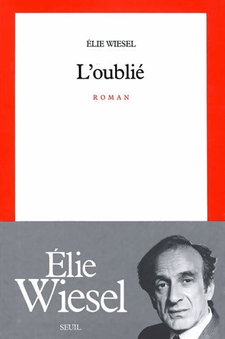 L'oublié - Elie Wiesel -  Seuil GF - Livre