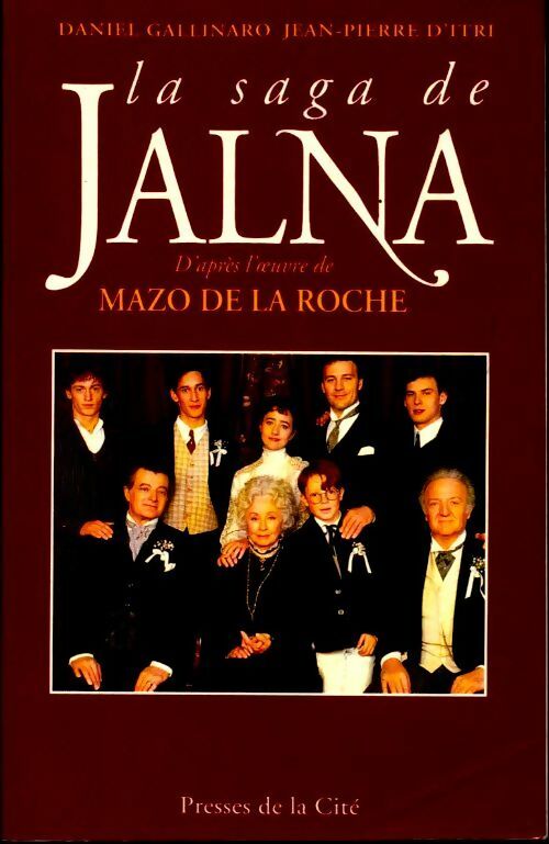 Livrenpoche : La saga des Jalna - Daniel Gallinaro, Jean-Pierre D'itri - Livre