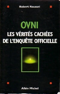 Livrenpoche : OvNI. Les vérités cachées de l'enquête officielle - Robert Roussel - Livre