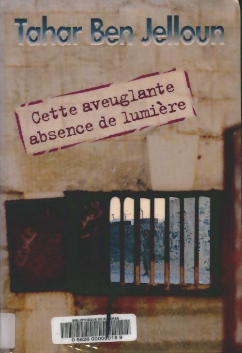 Livrenpoche : Cette aveuglante absence de lumière - Tahar Ben Jelloun - Livre