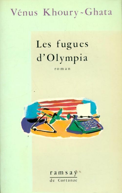 Livrenpoche : Les fugues d'Olympia - Vénus Khoury-Ghata - Livre