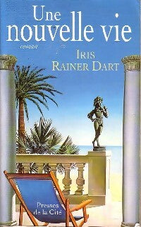 Livrenpoche : Une nouvelle vie - Iris Rainer Dart - Livre