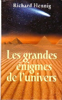 Les grandes énigmes de l'univers - Richard Hennig - Livre
