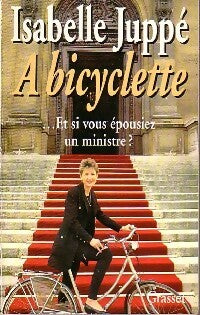 Livrenpoche : A bicyclette - Isabelle Juppé - Livre