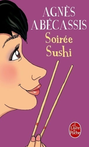 Soirée sushi - Agnès Abécassis -  Le Livre de Poche - Livre