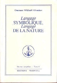 Langage sympbolique, langage de la nature - Omraam Mikhaël Aïvanhov - Livre