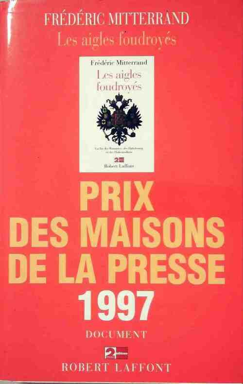 Les aigles foudroyés - Frédéric Mitterrand -  Laffont GF - Livre