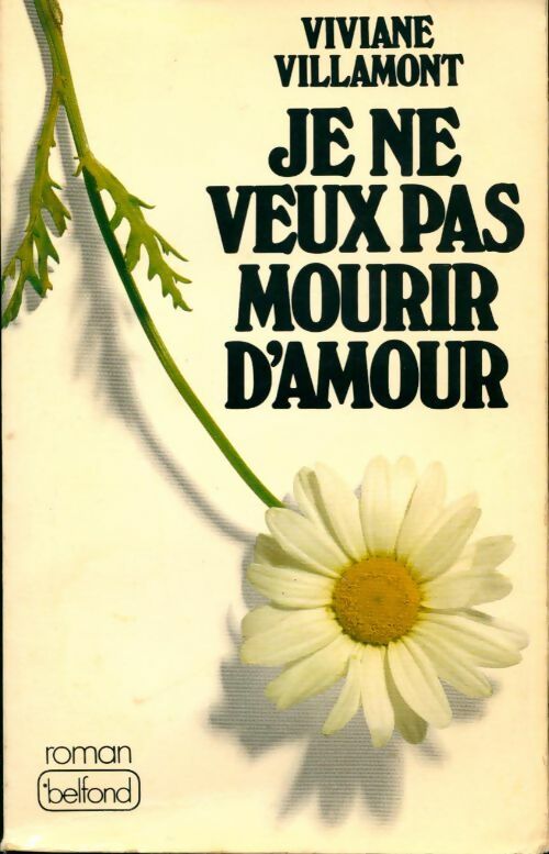 Livrenpoche : Je ne veux pas mourir d'amour - Viviane Villamont - Livre