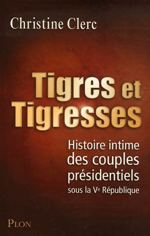 Livrenpoche : Tigres et tigresses - Christine Clerc - Livre