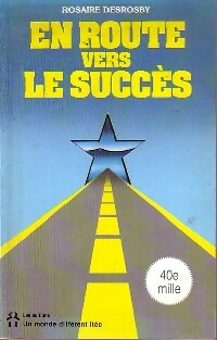 Livrenpoche : En route vers le succès - Rosaire Desrosby - Livre